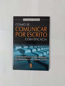 Como se Comunicar por Escrito com Eficácia - Laurinda Grion