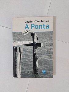 A Ponta - Charles D'Ambrosio