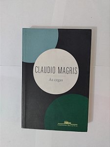 às Cegas - Claudio Magris