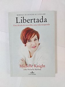 Libertada - Michelle Knight - Memórias do Cativeiro