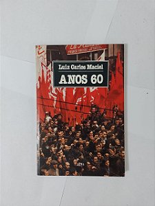 Anos 60 - Luiz Carlos Maciel