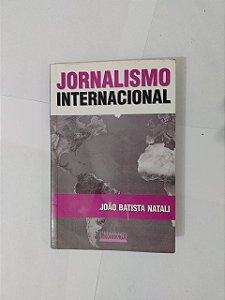 Jornalismo Internacional - João Batista Natali
