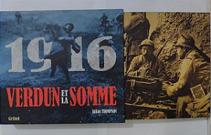 1916 Verdun et la Somme - Julian THompson