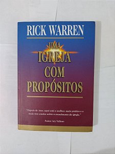 Uma Igreja com propósitos - Rick Warren