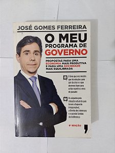 O meu programa de Governo - José Gomes Ferreira