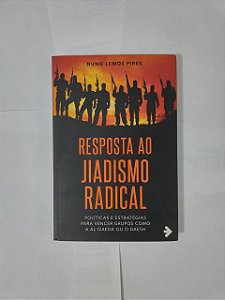 Respostas ao Jiadismo Radical - Nuno Lemos Pires