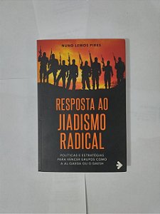 Respostas ao Jiadismo Radical - Nuno Lemos Pires