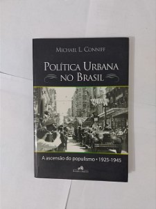 Política Urbana no Brasil - Michael L. Conniff
