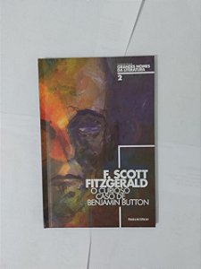 O Curioso Caso de Benjamin Button - F. Scott Fitzgerald (Coleção Folhas Grandes Nomes da Literatura)