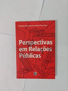 Perspectivas em relações públicas - Elizabeth Huber Moreira e Mônica Pons (Org.)