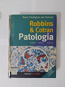 Patologia - Robbins e Cotran (marcas) - 7ª Edição - Descolado