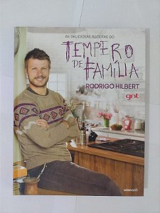 As Deliciosas Receitas doo Tempero de Família - Rodrigo Hilbert