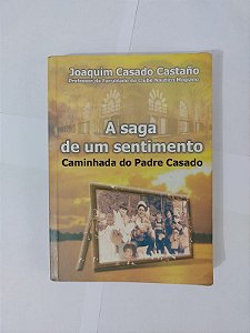 A Saga de um Sentimento - Joaquim Casado Castaño