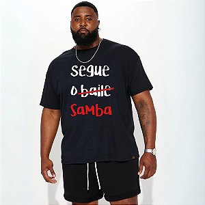 T-SHIRT PRETA SEGUE O SAMBA