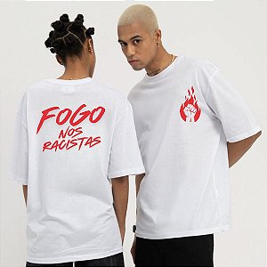 T-SHIRT BRANCA FOGO NOS RACISTAS