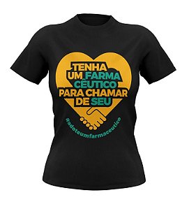 Camiseta "Tenha um Farmacêutico Para Chamar de Seu"