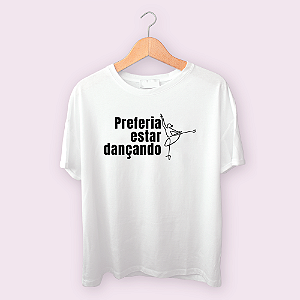 Camiseta Prefiro está dancando