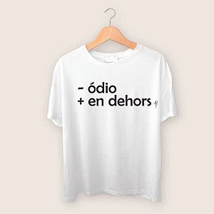 Camiseta - ódio + en dehors