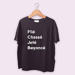 Camiseta Plié, chassé, jeté, beyoncé