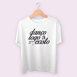 Camiseta Danço logo existo
