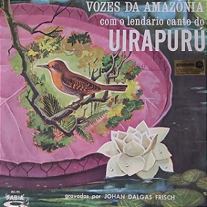 LP - Johan Dalgas Frisch – Vozes Da Amazonia: Uirapuru