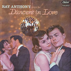 LP - Ray Anthony – Ray Anthony Plays For Dancers In Love (Importado US)