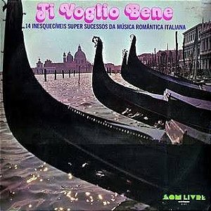 LP - Ti Voglio Bene - 14 Inesquecíveis Sucessos Da Música Romântica Italiana (Vários Artistas)