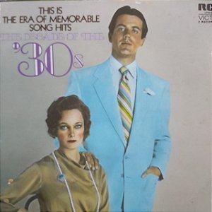 LP - This Is The Era Of Memorable Song Hits: The Decade Of The 30s (Vários Artistas) (Importado Canada)