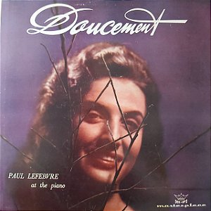 LP - Paul Lefebvre at The Piano - Doucement