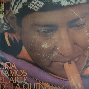 LP - Uña Ramos – El Arte De La Quena (Importado Peru)