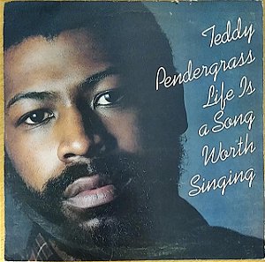 LP - Teddy Pendergrass - Life Is A Song Worth Singing.