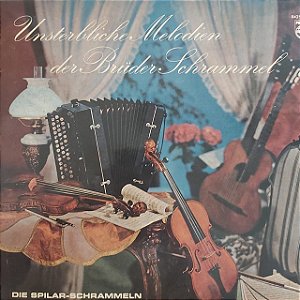LP - Die Spilar-Schrammeln – Unsterbliche Melodien der Brüder Schrammel - (Importado Austria)