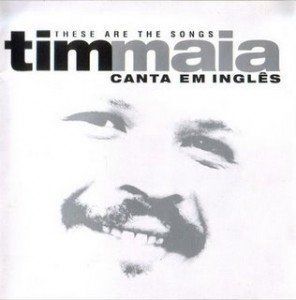 CD -  These Are The Songs - Tim Maia Canta Em Inglês