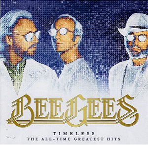 CD - Bee Gees – Timeless - The All-Time Greatest Hits (Novo Lacrado)