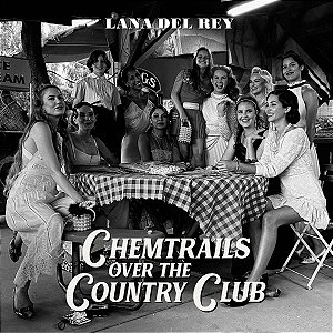 CD - Lana Del Rey – Chemtrails Over The Country Club (Lacrado)