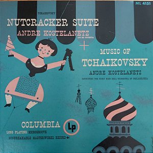 LP - Andre Kostelanetz - Nutcracker Suite + Music Of Tchaikovsky (Importado US)