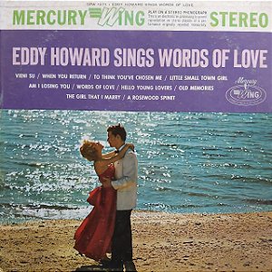 LP - Eddy Howard ‎– Eddy Howard Sings Words Of Love (Importado US)
