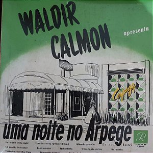 LP - Waldir Calmon E Seu Conjunto – Uma Noite No Arpège (A Sua Boite)