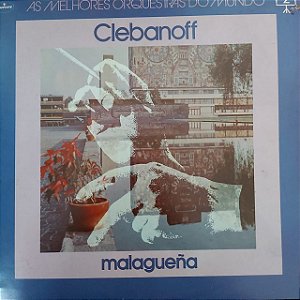 LP - Clebanoff Malagueña - As Melhores Orquestras do Mundo 2