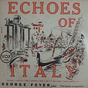 LP - George Feyer – Echoes Of Italy (Importado US) (10")