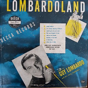 LP - Guy Lombardo And His Royal Canadians – Lombardoland (Importado US) (10")