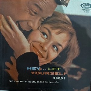 LP - Nelson Riddle And His Orchestra – Hey...Let Yourself Go!