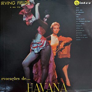 LP - Irving Fields e Seu Trio - Evocações de... Havana (10")