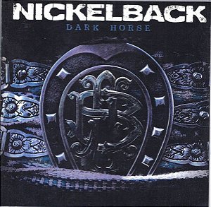 CD - Nickelback – Dark Horse - Novo Lacrado