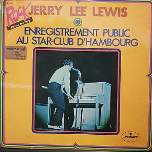 LP - Jerry Lee Lewis – Enregistrement Public Au Star-Club D'Hambourg (Importado France)
