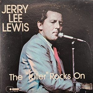 LP - Jerry Lee Lewis – The "Killer" Rocks On (Importado US)
