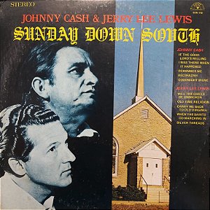 LP - Johnny Cash & Jerry Lee Lewis – Sunday Down South  (Importado US)