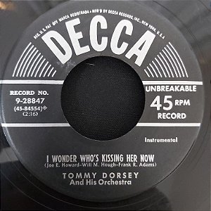COMPACTO - Tommy Dorsey - Falling In Love With Love / I Wonder Who's Kissing Her Now - (Importado US) (7")