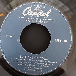 COMPACTO - Nat "King" Cole - To The End Of The Earth / My Dream Sonata / Night Lights / Nothing Ever  - (Importado US) (7")