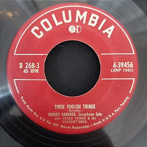 Compacto - Freddy Gardner - These Foolish Thinhgs / Roses Of Picardy (Importado US) - (7")